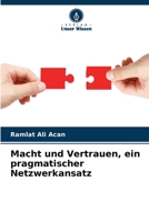 Macht und Vertrauen, ein pragmatischer Netzwerkansatz 620411056X Book Cover