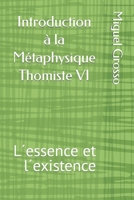 Introduction à la Métaphysique Thomiste VI: L´essence et l´existence B09SBRGDHS Book Cover