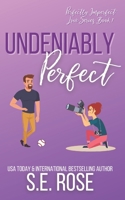 Undeniably Perfect B087FL74M4 Book Cover