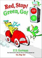 Red, Stop! Green, Go!: An Interactive Book of Colors (Bright & Early Playtime Books) 0375825037 Book Cover