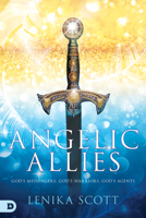 Angelic Allies: God's Messengers, God's Warriors, God's Agents 0768451027 Book Cover