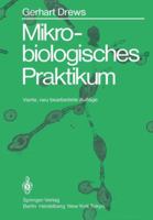 Mikrobiologisches Praktikum 3540118365 Book Cover