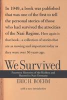 We Survived: Fourteen Stories of the Hidden and Hunted in Nazi Germany 0813340586 Book Cover