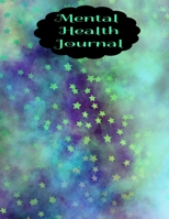 Mental Health Journal: 8 Week Depression and Anxiety Tracker Wellness Support Journal 1697468810 Book Cover