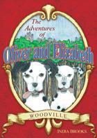 The Adventures of Oliver and Elizabeth : Woodville (Full Color Version) 1439249636 Book Cover