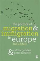 The Politics of Migration and Immigration in Europe (SAGE Politics Texts series) 1849204683 Book Cover