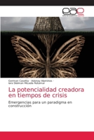 La potencialidad creadora en tiempos de crisis 6203875902 Book Cover