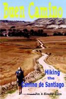 Buen Camino Hiking the Camino de Santiago 0979962803 Book Cover