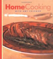 Home Cooking With Amy Coleman (Pbs Cooking Series) (Pbs Cooking Series) 0965109577 Book Cover