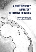 A CONTEMPORARY REPERTORY MEDITATIVE PROVINGS 1068483504 Book Cover