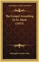 The Gospel According To St. Mark 0548727511 Book Cover