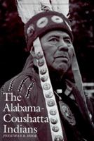 The Alabama-Coushatta Indians (Centennial Series of the Association of Former Students, Texas a & M University) 0890967822 Book Cover