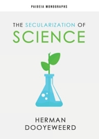 The Secularization of Science 0888152647 Book Cover