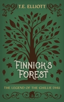 Finnick's Forest: The Legend of the Ghillie Dhu (Taverick's Town) B0GQPZHK14 Book Cover