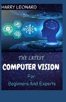 THE LATEST COMPUTER VISION For Beginners And Experts: Procedure And Demand B08YNRWGPD Book Cover
