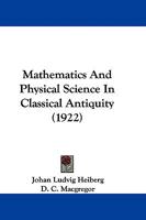 Mathematics and Physical Science in Classical Antiquity 1017068208 Book Cover