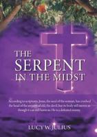 The Serpent in the Midst 1498449980 Book Cover