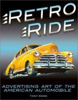 Retro Ride: Advertising Art of the American Automobile 188805462X Book Cover