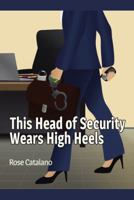 This Head of Security Wears High Heels 1504351010 Book Cover