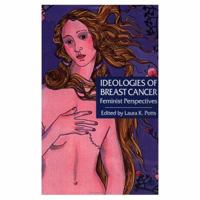 Ideologies of Breast Cancer: Feminist Perspectives 0312228511 Book Cover