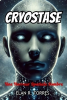 Cryostase: Une Horreur Spatiale Sombre (French Edition) B0F1F545FH Book Cover