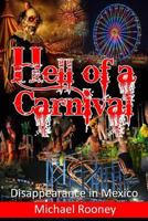 Hell of a Carnival: Disappearance in Mexico 1523613831 Book Cover