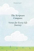 The Scripture Compass: Verses for Every Life Journey B0DWM9YNR1 Book Cover