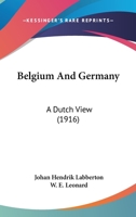 Belgium and Germany a Dutch view 1436786975 Book Cover