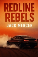 Redline Rebels: Why Car Lovers Aren't the Real Climate Villains 1923545736 Book Cover