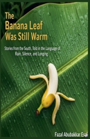 The Banana Leaf Was Still Warm B0FR7BH2Z2 Book Cover