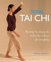Total Tai Chi: The Step-by-Step Guide to Tai Chi at Home for Everybody 1844837238 Book Cover