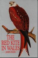 The Red Kite in Wales 0715407112 Book Cover