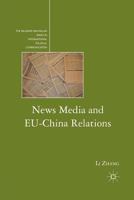 News Media and EU-China Relations 0230105025 Book Cover