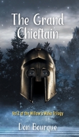 The Grand Chieftain: Vol 2 of the Willow's Wake Trilogy 1039165079 Book Cover