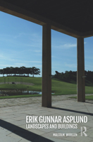 Erik Gunnar Asplund: Landscapes and Buildings 081537822X Book Cover