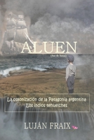 Aluen: La colonización de la Patagonia argentina. Los indios tehuelches. B0948JWXNR Book Cover