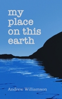 My place on this earth 1326644203 Book Cover