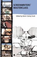Screenwriters' Masterclass: Screenwriters Talk About Their Greatest Movies 1557046921 Book Cover