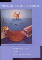 The Merging of the Senses (Cognitive Neuroscience) 0262193310 Book Cover