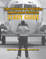 Labor Relations in the Aviation and Aerospace Industries 080933044X Book Cover