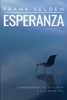Esperanza: Comprender el Suicidio y Sus Efectos B0CQRZTD97 Book Cover