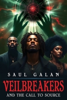 Veilbreakers: And The Call To Source B0DW216766 Book Cover