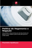 Política de Hegemonia e Negação: Uma análise crítica do discurso de documentos de política e livro didático patrocinado pelo governo (1960-2009) 6202941286 Book Cover