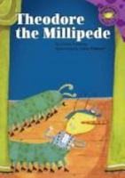 Theodore The Millipede (Read-It! Readers) 1894363698 Book Cover