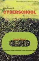 Welcome to Cyberschool: Education at the Crossroads in the Information Age: Education at the Crossroads in the Information Age 074251563X Book Cover
