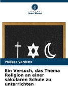 Ein Versuch, das Thema Religion an einer säkularen Schule zu unterrichten (German Edition) 6630355741 Book Cover
