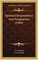 Spiritual Despondency And Temptations 1164325248 Book Cover