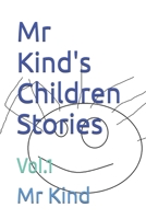 Mr Kind's Children Stories: Vol.1 B0FJ8482Z1 Book Cover