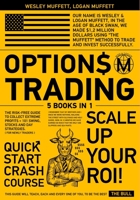 Options Trading QuickStart Course [5 BOOKS IN 1]: The Risk-Free Guide to Collect Extreme Profits + 101 Swing, Stocks and Day Strategies to Scale-Up Your ROI B08QSDRHQN Book Cover