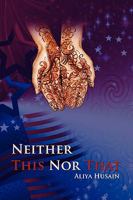 Neither This Nor That 0557223024 Book Cover